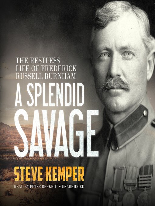 Title details for A Splendid Savage by Steve Kemper - Available